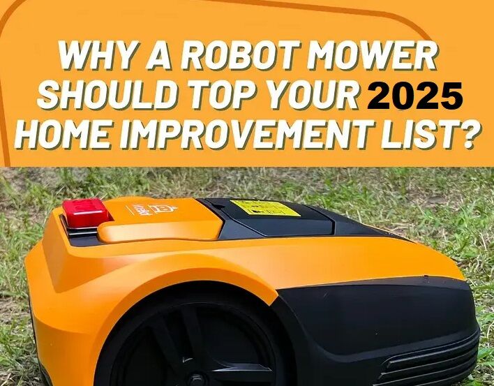 Why a Robot Mower Should Top Your 2025 Home Improvement List